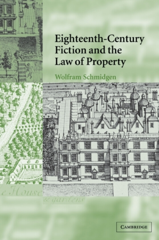 Eighteenth-Century Fiction and the Law of Property av Wolfram Schmidgen (Paperback)