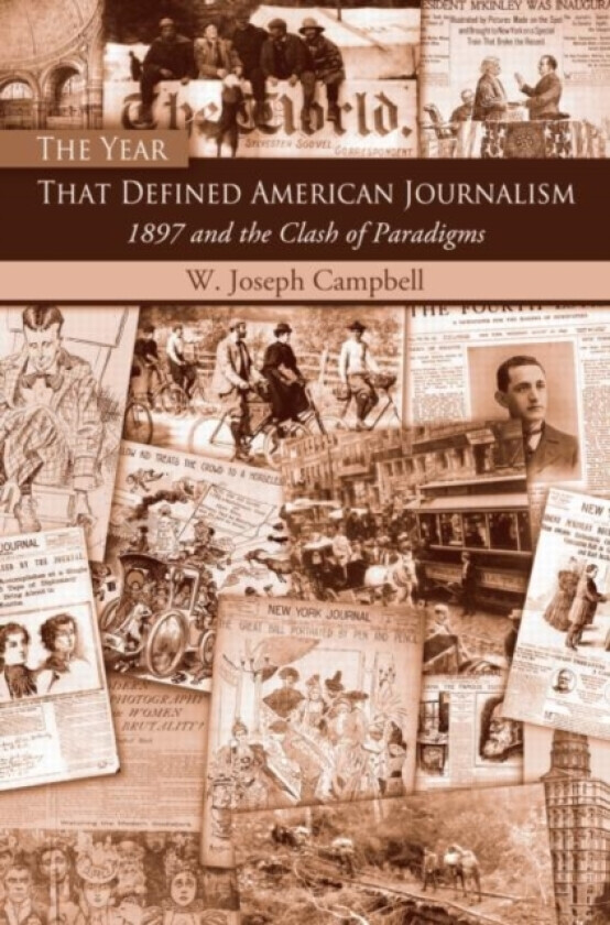 The Year That Defined American Journalism av W.Joseph Campbell (Paperback)