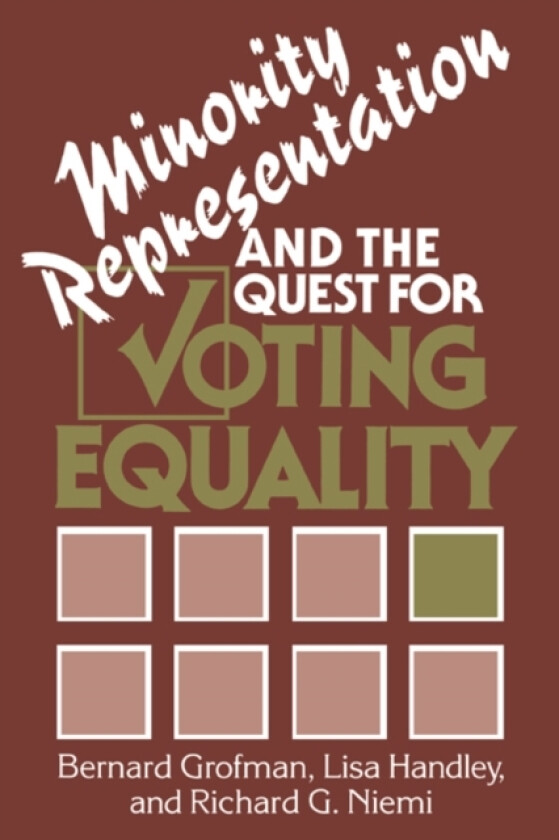 Minority Representation and the Quest for Voting Equality av Bernard Grofman, Lisa Handley, Richard G. Niemi (Hardcover)