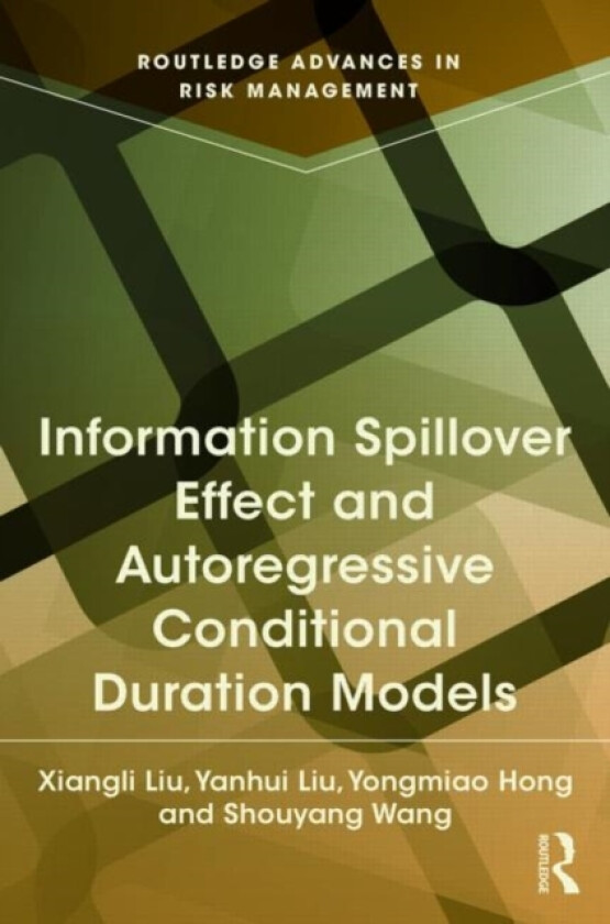 Information Spillover Effect and Autoregressive Conditional Duration Models av Xiangli Liu, Yanhui Liu, Yongmiao Hong (Hardcover)