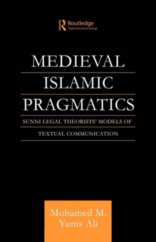 Medieval Islamic Pragmatics av Muhammad M.Yunis Ali (Paperback)