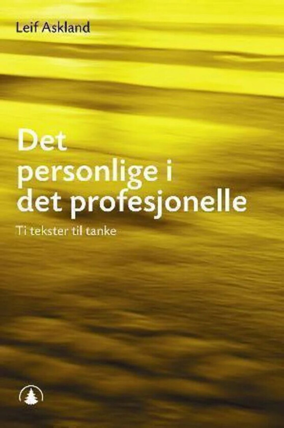 Det personlige i det profesjonelle av Leif Askland