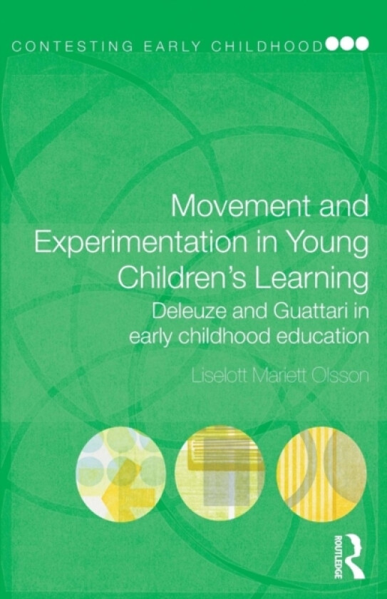 Movement and Experimentation in Young Children's Learning av Liselott Mariett Olsson (Paperback)