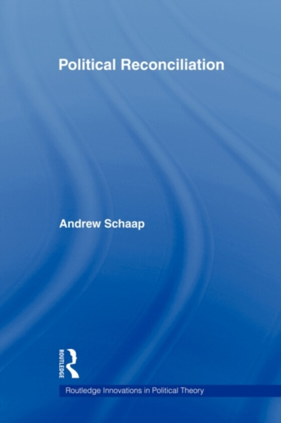Political Reconciliation av Andrew Schaap (Paperback)