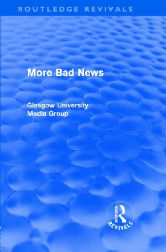 More Bad News (Routledge Revivals) av Peter Beharrell, Howard Davis, John Eldridge (Hardcover)
