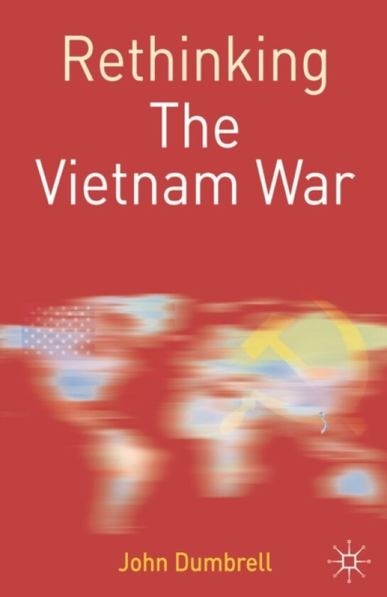Rethinking the Vietnam War av John Dumbrell (Hardcover)