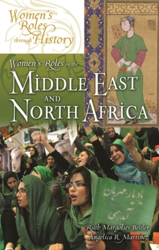 Women's Roles in the Middle East and North Africa av Ruth Margolies Beitler, Angelica R. Martinez (Hardcover)