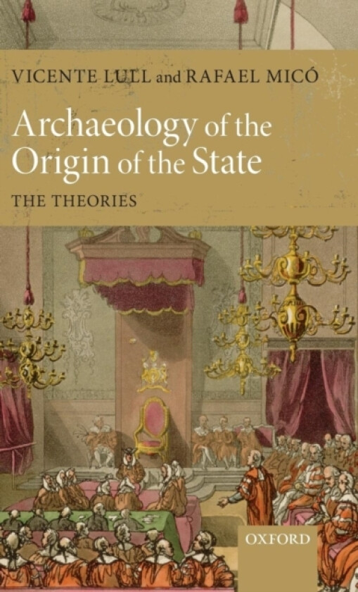 Archaeology of the Origin of the State av Vicente Lull, Rafael Mico (Hardcover)