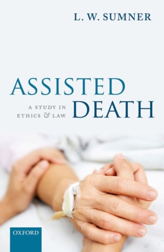 Assisted Death av L.W. Sumner (Hardcover)
