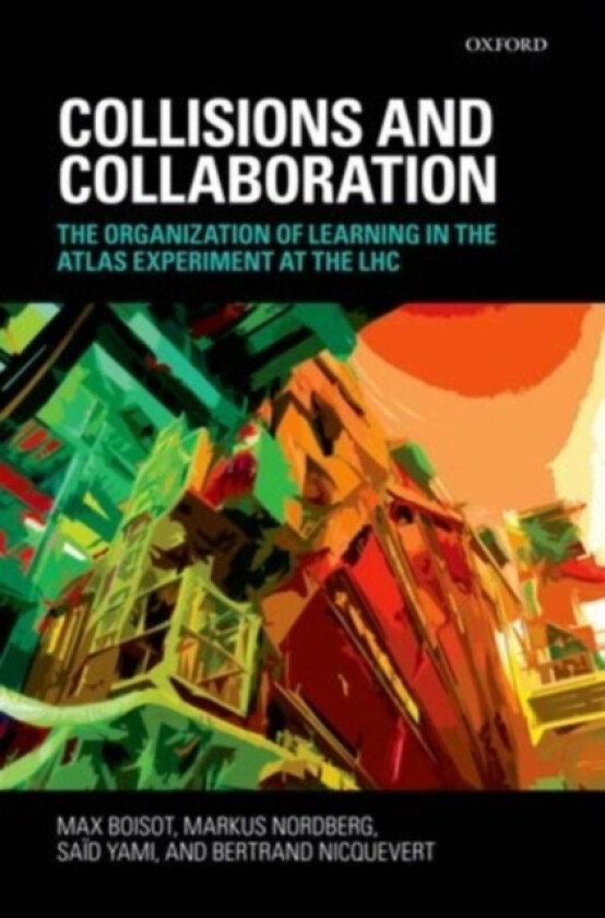 Collisions and Collaboration av Max Boisot, Markus Nordberg, Said Yami (Hardcover)