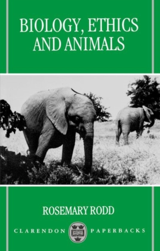 Biology, Ethics, and Animals av Rosemary Rodd (Paperback)