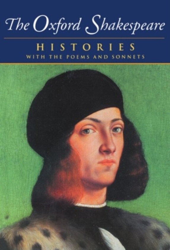 The Oxford Shakespeare: Volume I: Histories av William Shakespeare (Paperback)