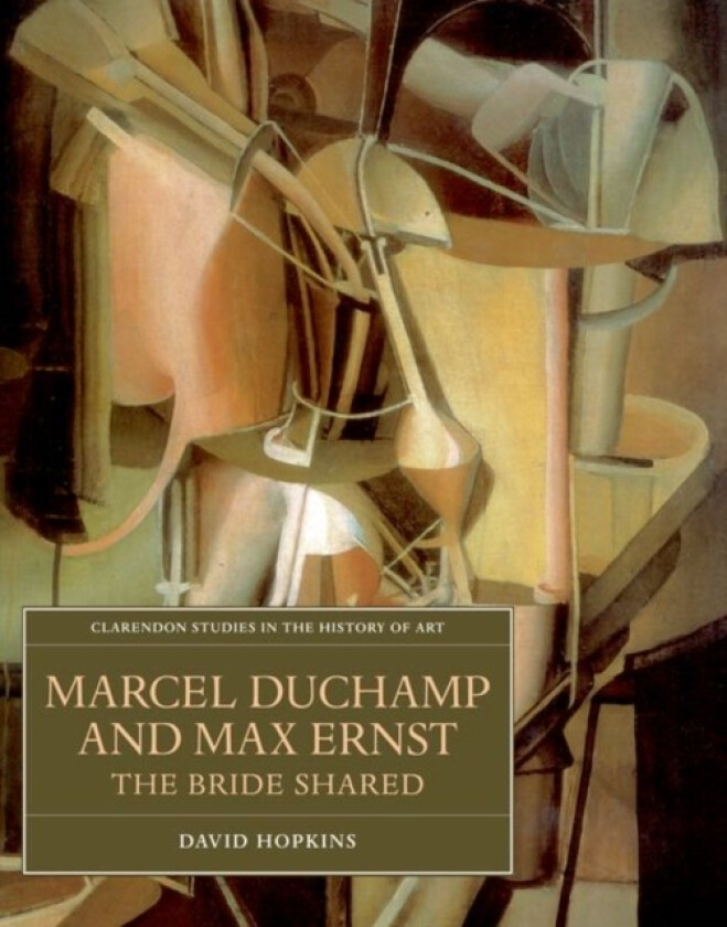 Marcel Duchamp and Max Ernst av David Hopkins (Hardcover)