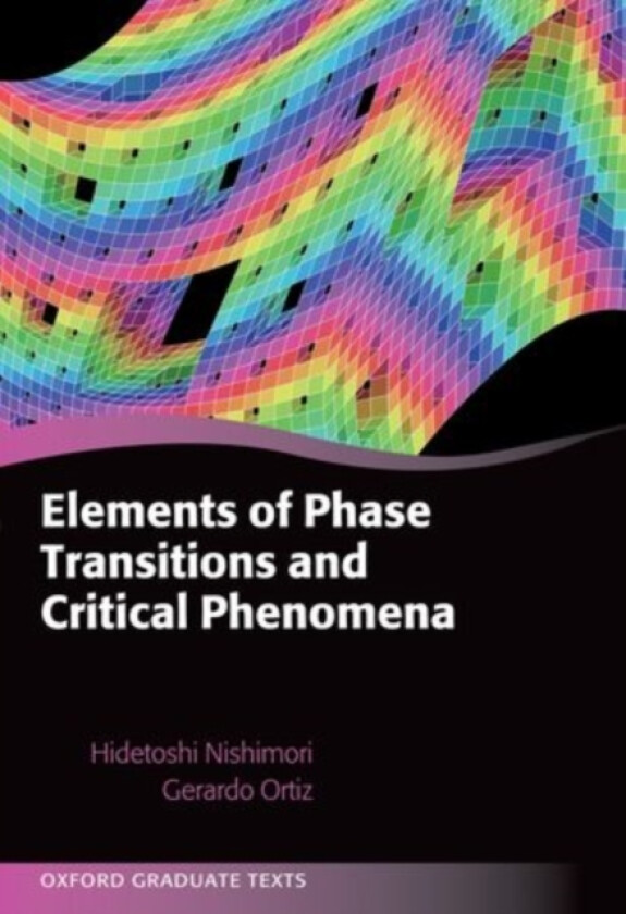 Elements of Phase Transitions and Critical Phenomena av Hidetoshi Nishimori, Gerardo Ortiz (Hardcover)