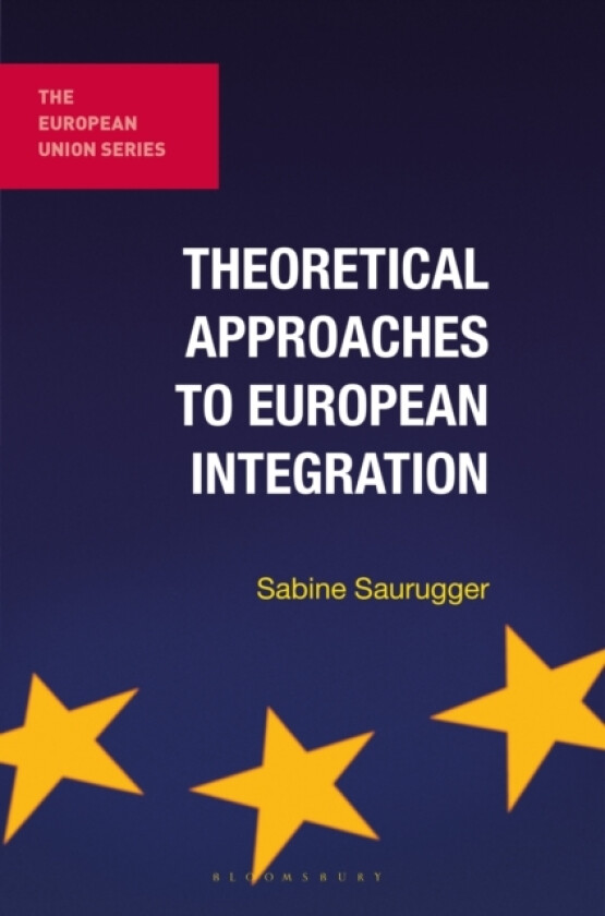 Theoretical Approaches to European Integration av Sabine Saurugger (Hardcover)