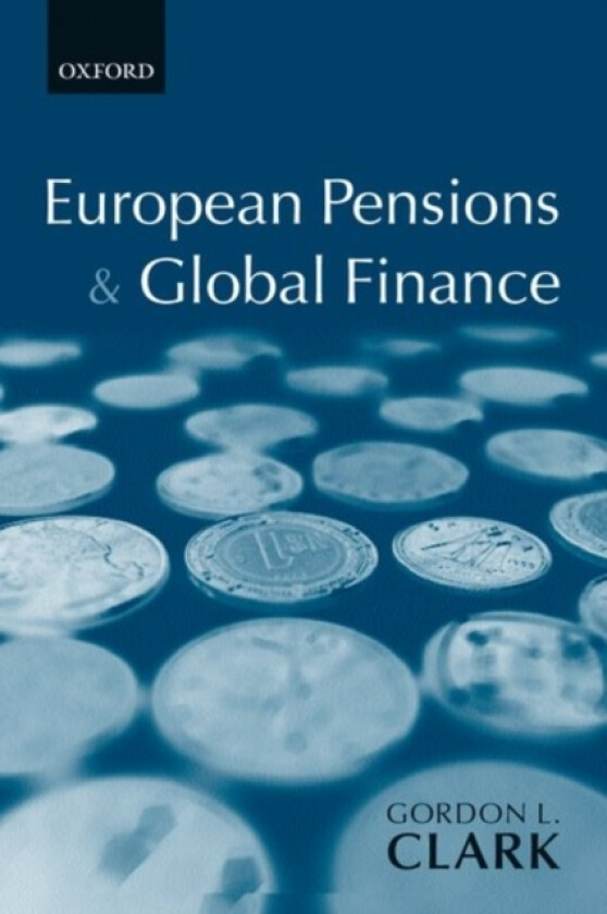 European Pensions & Global Finance av Gordon L. Clark (Paperback)