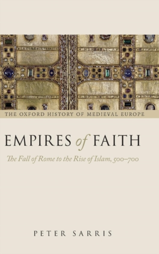 Empires of Faith av Peter Sarris (Hardcover)