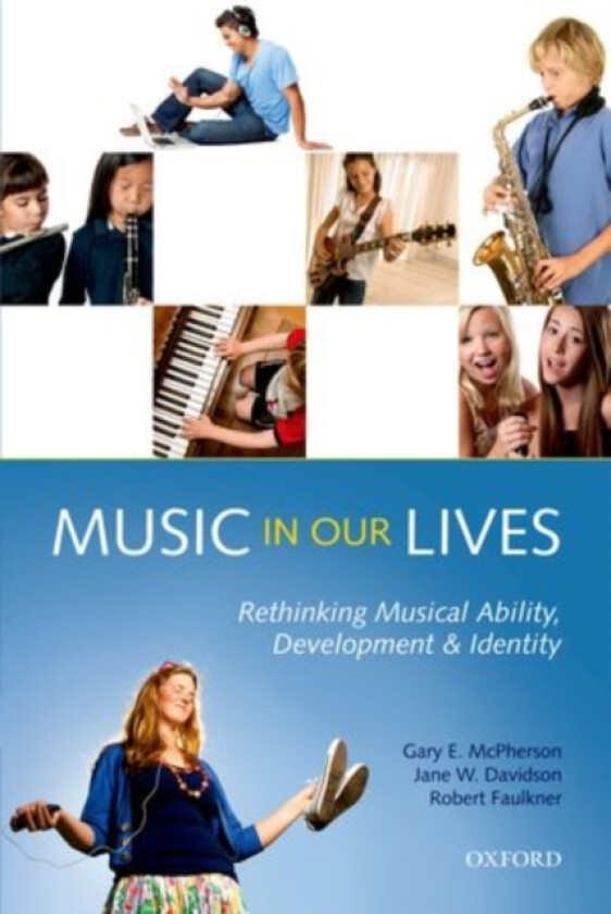 Music in Our Lives av Gary E. McPherson, Jane W. Davidson, Robert Faulkner (Paperback)