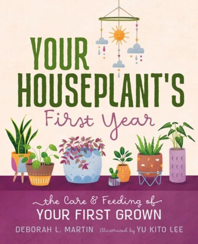 Your Houseplant's First Year av Deborah L. Martin