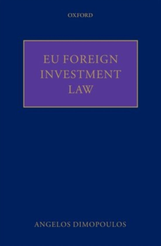 EU Foreign Investment Law av Angelos Dimopoulos (Hardcover)