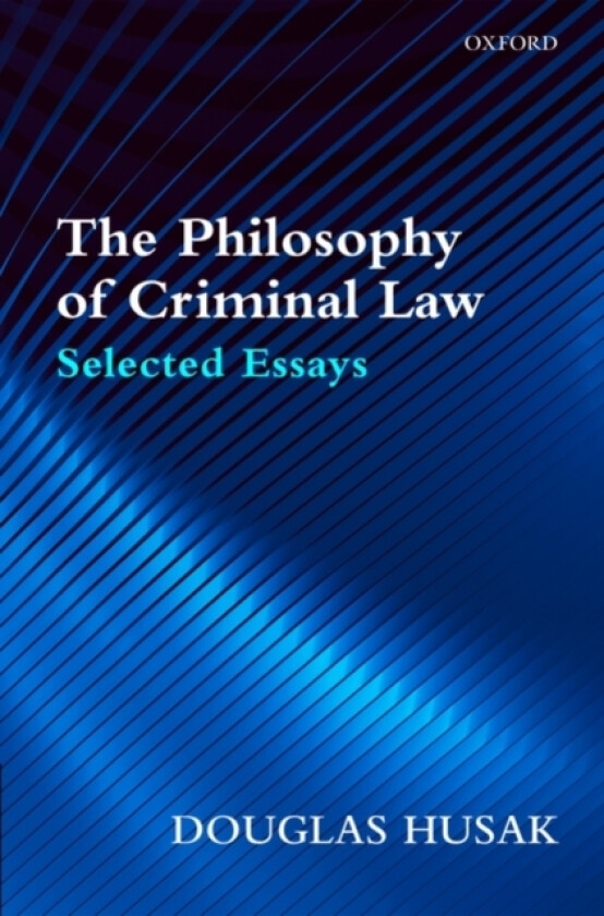 The Philosophy of Criminal Law av Douglas Husak (Hardcover)