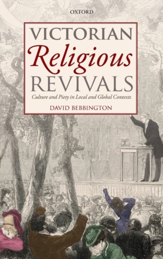 Victorian Religious Revivals av David Bebbington (Hardcover)