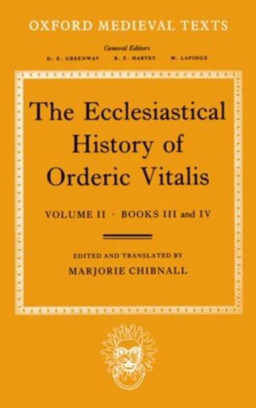 The Ecclesiastical History of Orderic Vitalis: Volume II: Books III & IV av Orderic Vitalis (Hardcover)