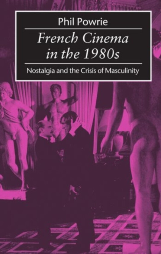 French Cinema in the 1980s av Phil Powrie (Paperback)