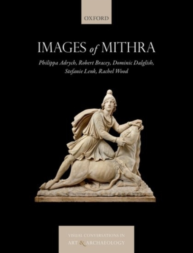 Images of Mithra av Philippa Adrych, Robert Bracey, Dominic Dalglish (Hardcover)
