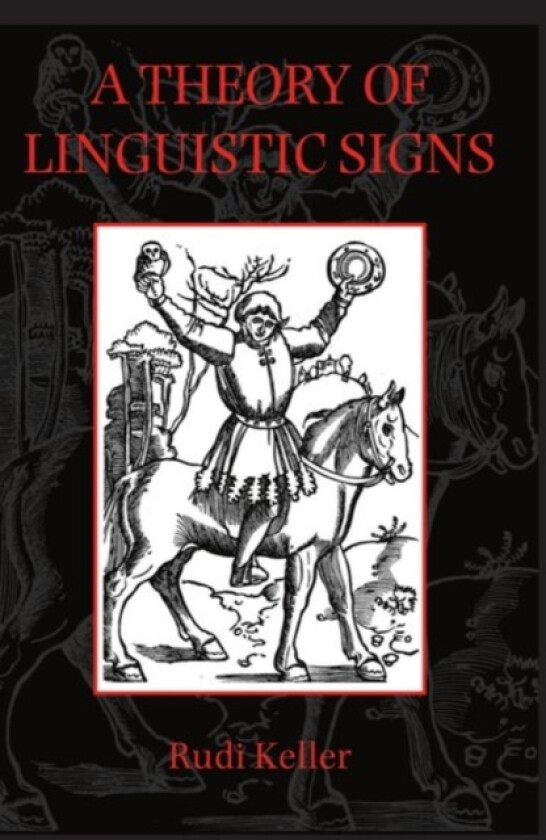 A Theory of Linguistic Signs av Rudi Keller (Paperback)