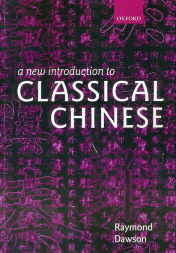 A New Introduction to Classical Chinese av Raymond Dawson (Paperback)