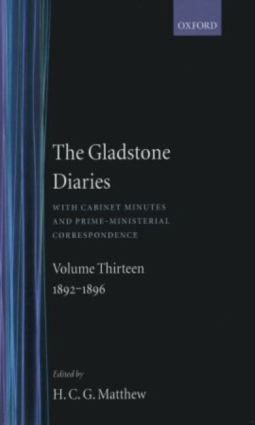 The Gladstone Diaries: Volume 13: 1892-1896 av W.E. Gladstone (Hardcover)