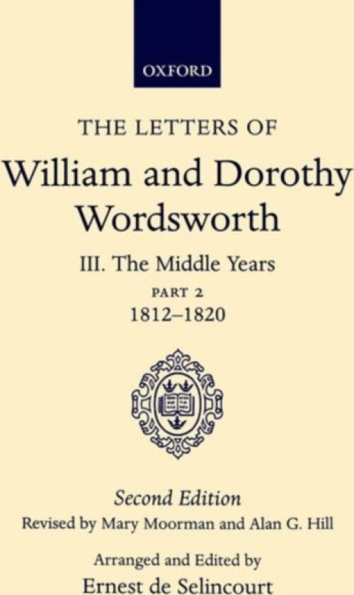 The Letters of William and Dorothy Wordsworth: Volume III. The Middle Years: Part 2. 1812-1820 av William & Dorothy Wordsworth (Hardcover)