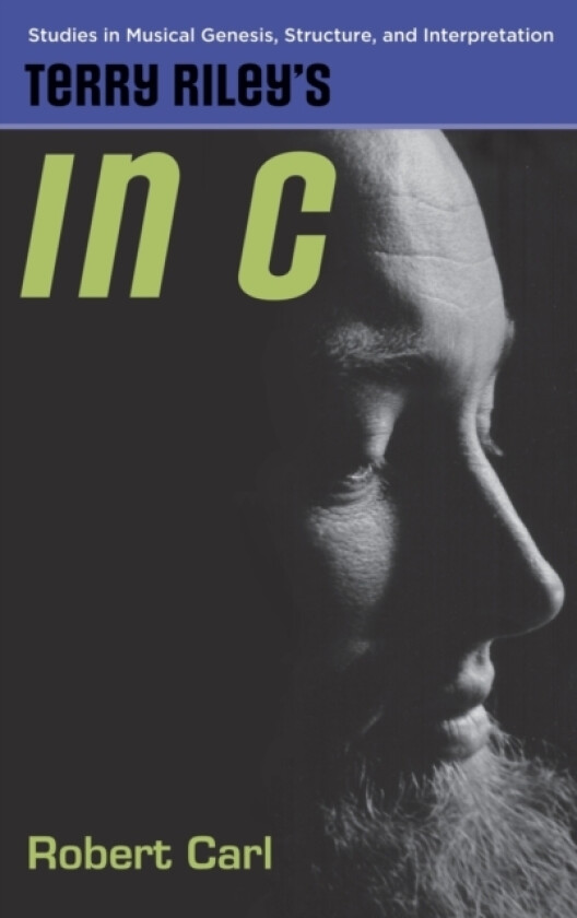 Terry Riley's in C av Robert Carl (Hardcover)