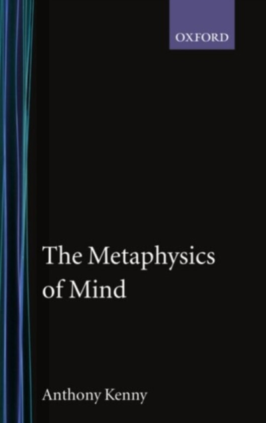 The Metaphysics of Mind av Anthony Kenny (Paperback)