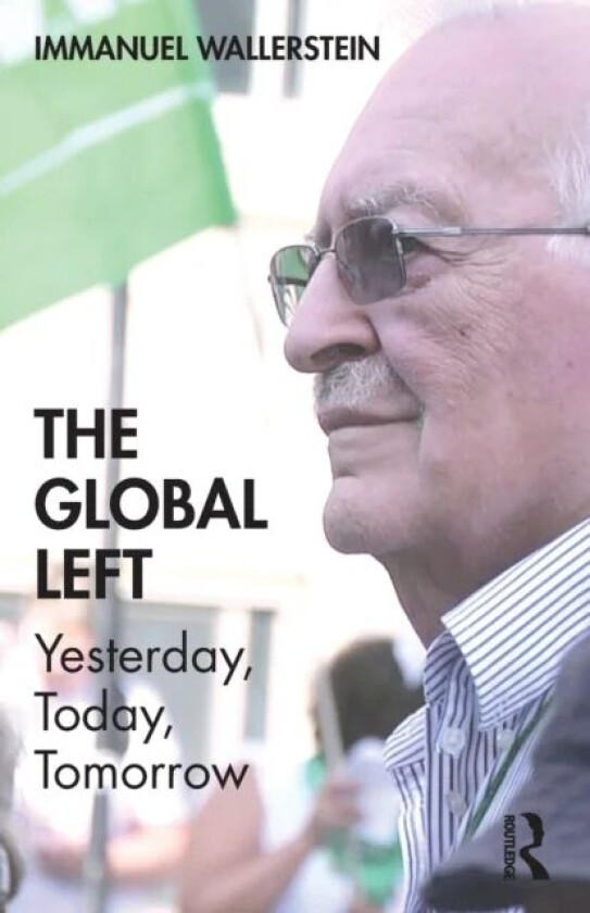 The Global Left av Immanuel Wallerstein