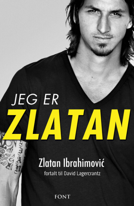 Jeg er Zlatan av Zlatan Ibrahimovi¿