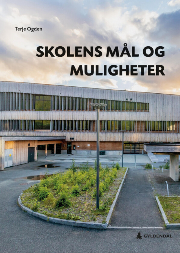 Skolens mål og muligheter av Terje Ogden