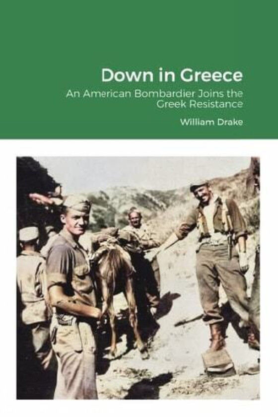Down in Greece av William Drake (Paperback)