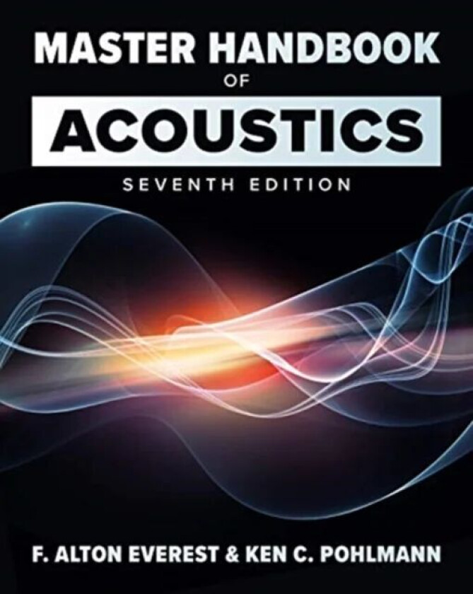 Master Handbook of Acoustics, Seventh Edition av F. Alton Everest, Ken Pohlmann