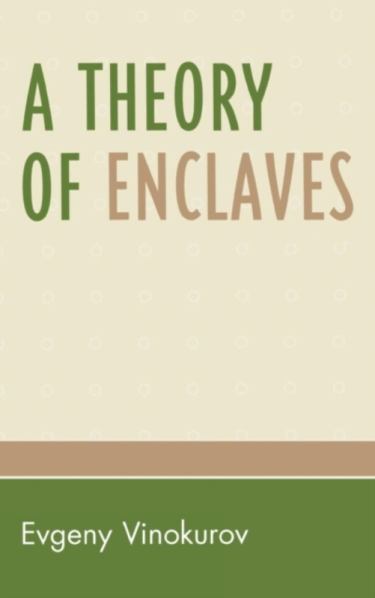 A Theory of Enclaves av Evgeny Vinokurov (Hardcover)