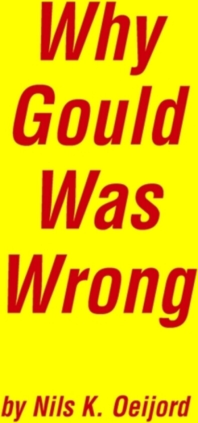 Why Gould Was Wrong av Nils K Oeijord (Hardcover)