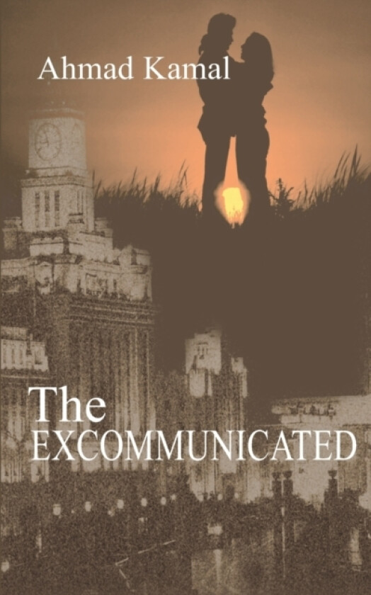 The Excommunicated av Ahmad Kamal, Charles G Booth (Paperback)