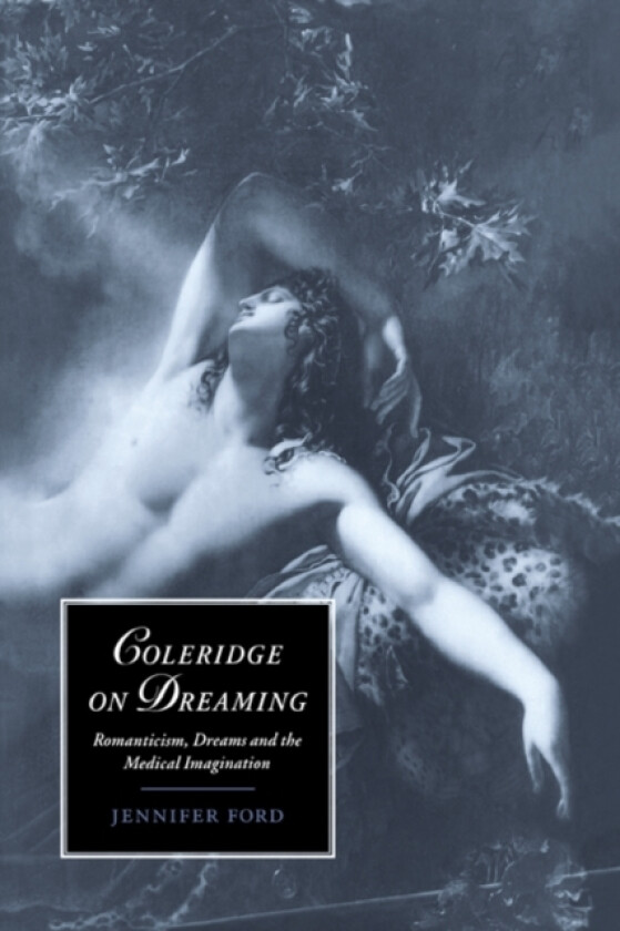 Coleridge on Dreaming av Jennifer Ford (Hardcover)