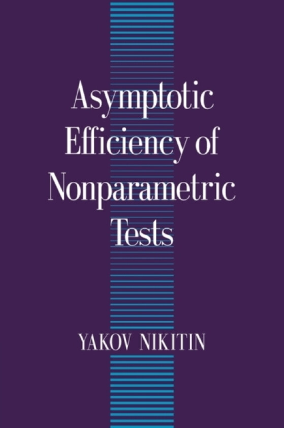 Asymptotic Efficiency of Nonparametric Tests av Yakov Nikitin (Paperback)