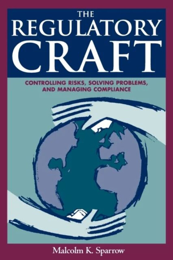 The Regulatory Craft av Malcolm K. Sparrow