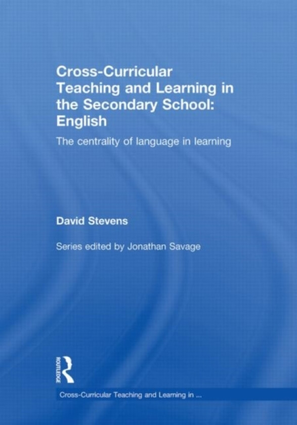 Cross-Curricular Teaching and Learning in the Secondary School ... English av David Stevens (Hardcover)