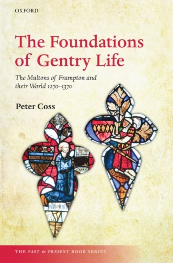 The Foundations of Gentry Life av Peter Coss (Hardcover)