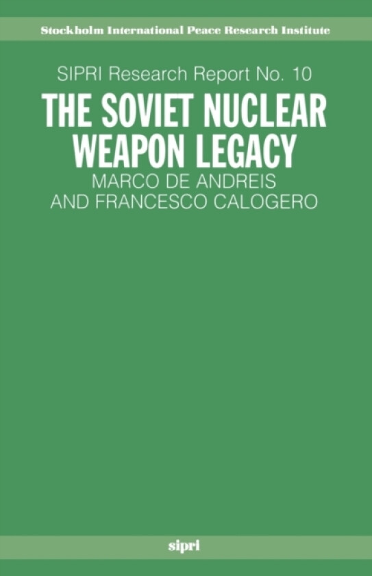 The Soviet Nuclear Weapon Legacy av Marco De Andreis, Francesco Calogero (Paperback)