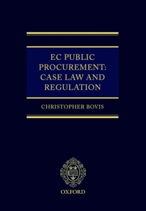 EC Public Procurement: Case Law and Regulation av Christopher Bovis (Hardcover)